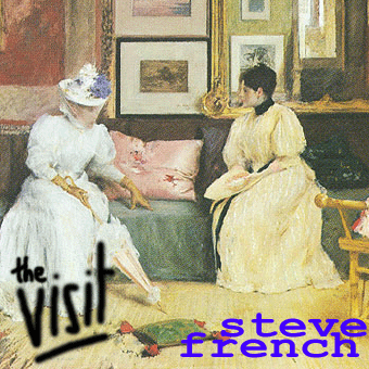Steve French - The Visit Steve French - The Visit